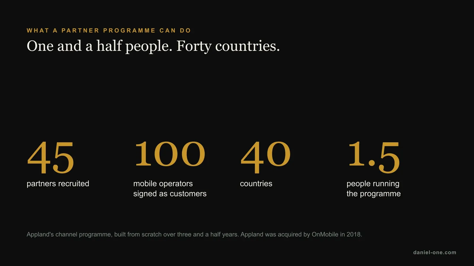 Appland partner programme results: 45 partners recruited, 100 mobile operators signed as customers, 40 countries, run by one and a half people